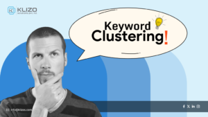 Guide 101 to Harnessing the Power of Keyword Clustering 2