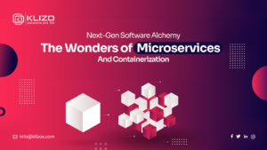 Next-Gen Software Alchemy: The Wonders Of Microservices And Containerization 1
