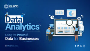 Data Analytics: Using The Power Of Data For Businesses 1